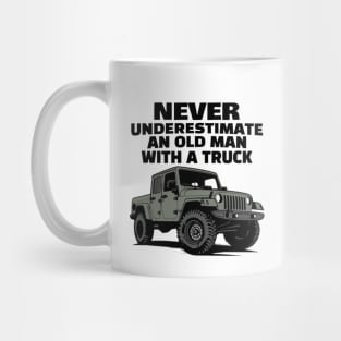 Never underestimate an old man with a truck Mug